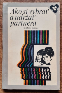 Ako si vybrať a udržať partnera 