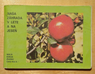 Naša záhrada v lete a na jeseň