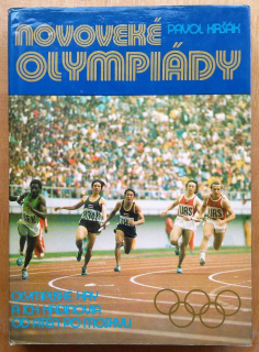 Novoveké olympiády, Olympijské hry a ich hrdinovia od Atén po Moskvu