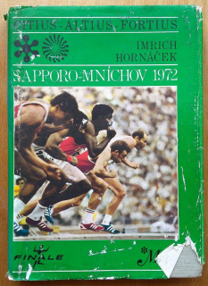 Sapporo - Mníchov 1972 / Citius - Altius - Fortius