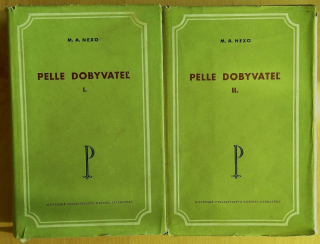 Pelle dobyvateľ 1. 2. / M. A. Nexo