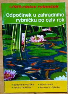 Odpočinek u zahradního rybníčku po celý rok