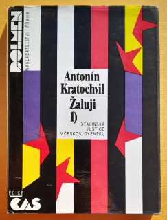 Žaluji 1. Stalinská justice v Československu