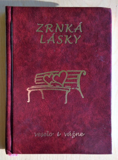 Zrnká lásky veselo i vážne