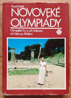 Novoveké olympiády / Olympijské hry a ich hrdinovia od Atén po Moskvu