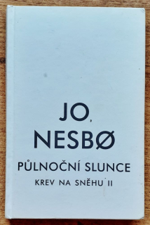 Púlnoční slunce / Krev na sněhu II / Jo Nesbo