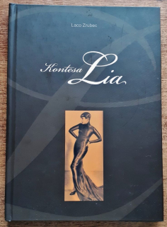 Kontesa Lia / Lya de Putti / Biografia slávnej hollywoodskej herečky nemého filmu, ktorá sa narodila vo Vojčiciach, obci nachádzajúcej sa na Zemplíne.