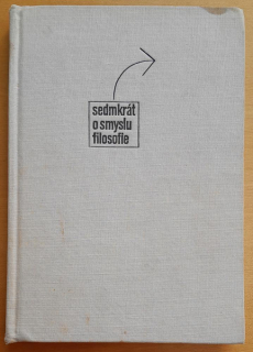 Sedmkrát o smyslu filosofie