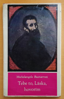Tebe to, Láska, hovorím / Michelangelo Buonarroti